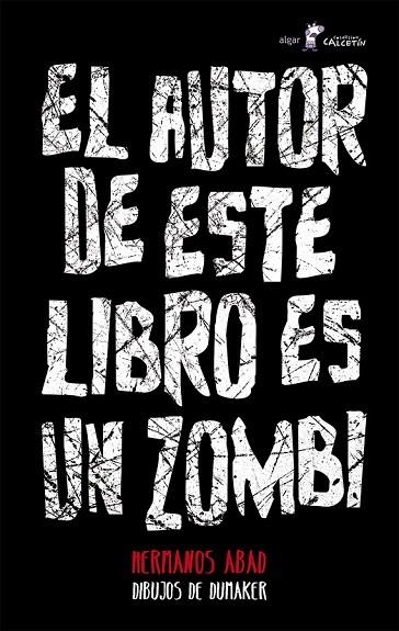 EL AUTOR DE ESTE LIBRO ES UN ZOMBI | 9788498458145 | HERMANOS ABAD | Llibreria Online de Vilafranca del Penedès | Comprar llibres en català