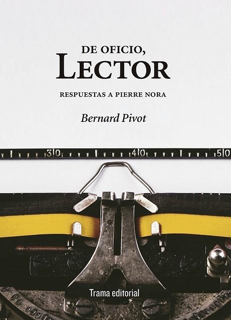 DE OFICIO LECTOR | 9788494380099 | PIVOT, BERNARD | Llibreria Online de Vilafranca del Penedès | Comprar llibres en català