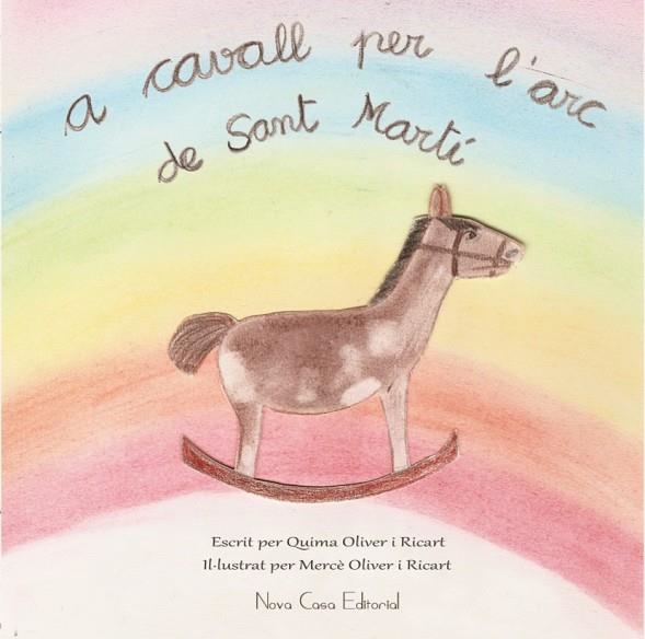 A CAVALL PER L'ARC DE SANT MART¡ | 9788416281428 | OLIVER RICART, QUIMA / OLIVER RICART, MERCE | Llibreria Online de Vilafranca del Penedès | Comprar llibres en català