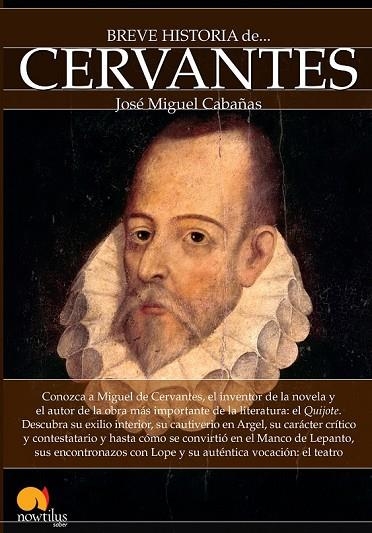 BREVE HISTORIA DE CERVANTES | 9788499677873 | CABAÑAS, JOSÉ MIGUEL | Llibreria Online de Vilafranca del Penedès | Comprar llibres en català