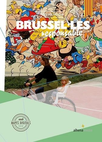 BRUSEL·LES RESPONSABLE | 9788416395651 | BASTART CASSÉ, JORDI | Llibreria Online de Vilafranca del Penedès | Comprar llibres en català