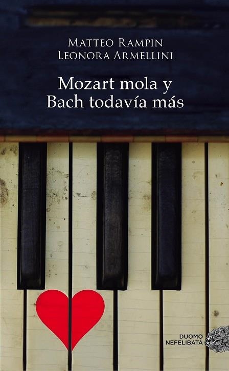 MOZART MOLA Y BACH TODAVÍA MÁS | 9788416261901 | RAMPIN, MATTEO / ARMELLINI, LEONORA | Llibreria Online de Vilafranca del Penedès | Comprar llibres en català