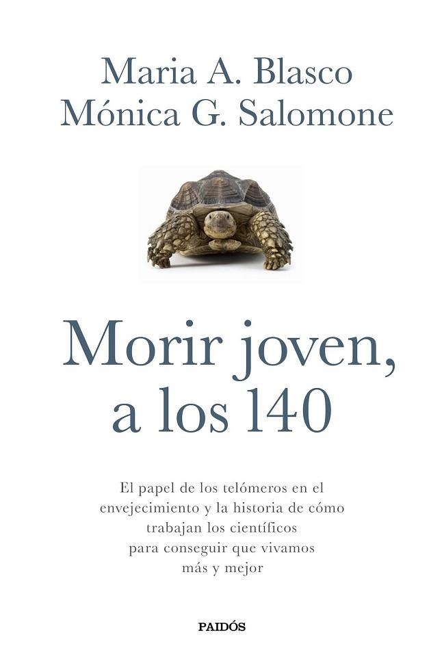 MORIR JOVEN A LOS 140 | 9788449332067 | BLASCO, MARIA A / SALOMONI, MONICA G | Llibreria Online de Vilafranca del Penedès | Comprar llibres en català