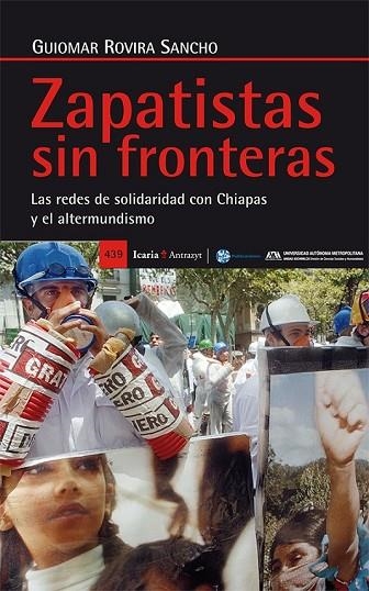 ZAPATISTAS SIN FRONTERAS | 9788498887068 | ROVIRA SANCHO, GUIOMAR | Llibreria Online de Vilafranca del Penedès | Comprar llibres en català