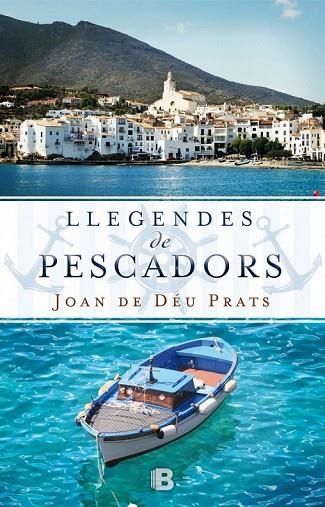 LLEGENDES DE PESCADORS | 9788466658126 | PRATS, JOAN DE DÉU | Llibreria L'Odissea - Libreria Online de Vilafranca del Penedès - Comprar libros