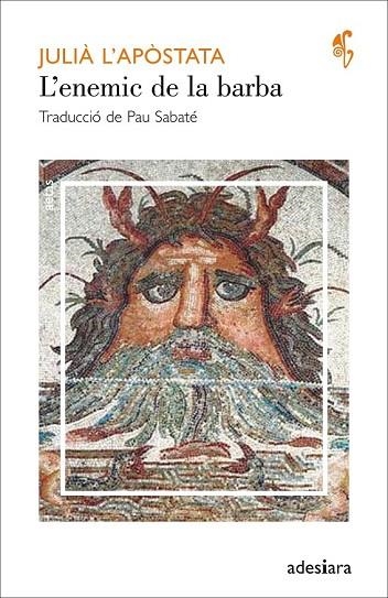 L'ENEMIC DE LA BARBA | 9788492405992 | L'APÒSTATA, JULIA | Llibreria L'Odissea - Libreria Online de Vilafranca del Penedès - Comprar libros