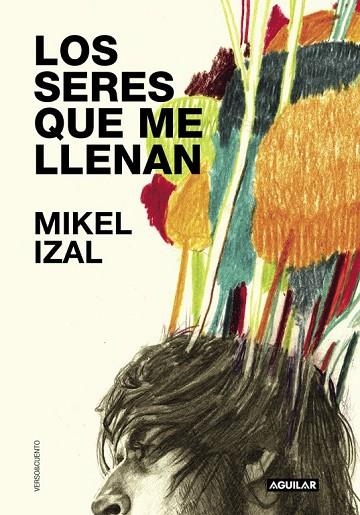 LOS SERES QUE ME LLENAN | 9788403504332 | IZAL, MIKEL | Llibreria Online de Vilafranca del Penedès | Comprar llibres en català