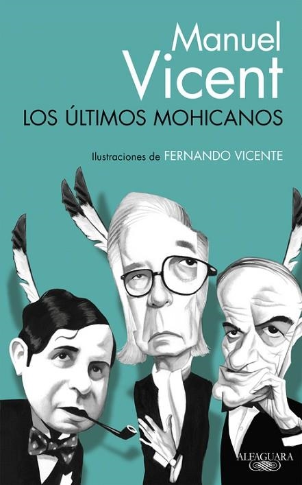 LOS ÚLTIMOS MOHICANOS | 9788420416557 | VICENT, MANUEL | Llibreria L'Odissea - Libreria Online de Vilafranca del Penedès - Comprar libros