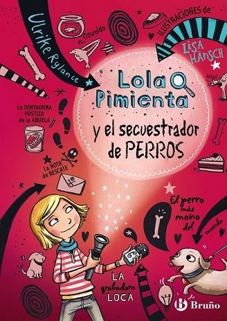 LOLA PIMIENTA, 1. LOLA PIMIENTA Y EL SECUESTRADOR DE PERROS | 9788469605448 | RYLANCE, ULRIKE | Llibreria L'Odissea - Libreria Online de Vilafranca del Penedès - Comprar libros