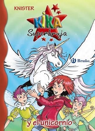 KIKA SUPERBRUJA Y EL UNICORNIO | 9788469604601 | KNISTER | Llibreria Online de Vilafranca del Penedès | Comprar llibres en català