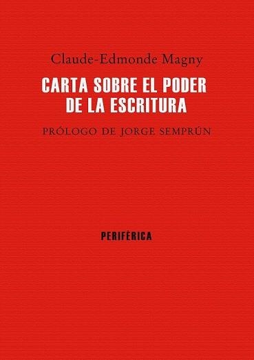 CARTA SOBRE EL PODER DE LA ESCRITURA | 9788416291298 | MAGNY, CLAUDE-EDMONDE | Llibreria Online de Vilafranca del Penedès | Comprar llibres en català