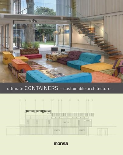 ULTIMATE CONTAINERS SUSTAINABLE ARCHITECTURE | 9788416500215 | INSTITUTO MONSA DE EDICIONES, S.A. | Llibreria Online de Vilafranca del Penedès | Comprar llibres en català