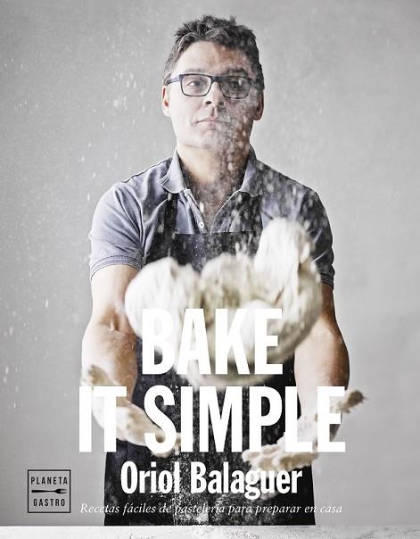 BAKE IT SIMPLE | 9788408151272 | BALAGUER, ORIOL  | Llibreria Online de Vilafranca del Penedès | Comprar llibres en català