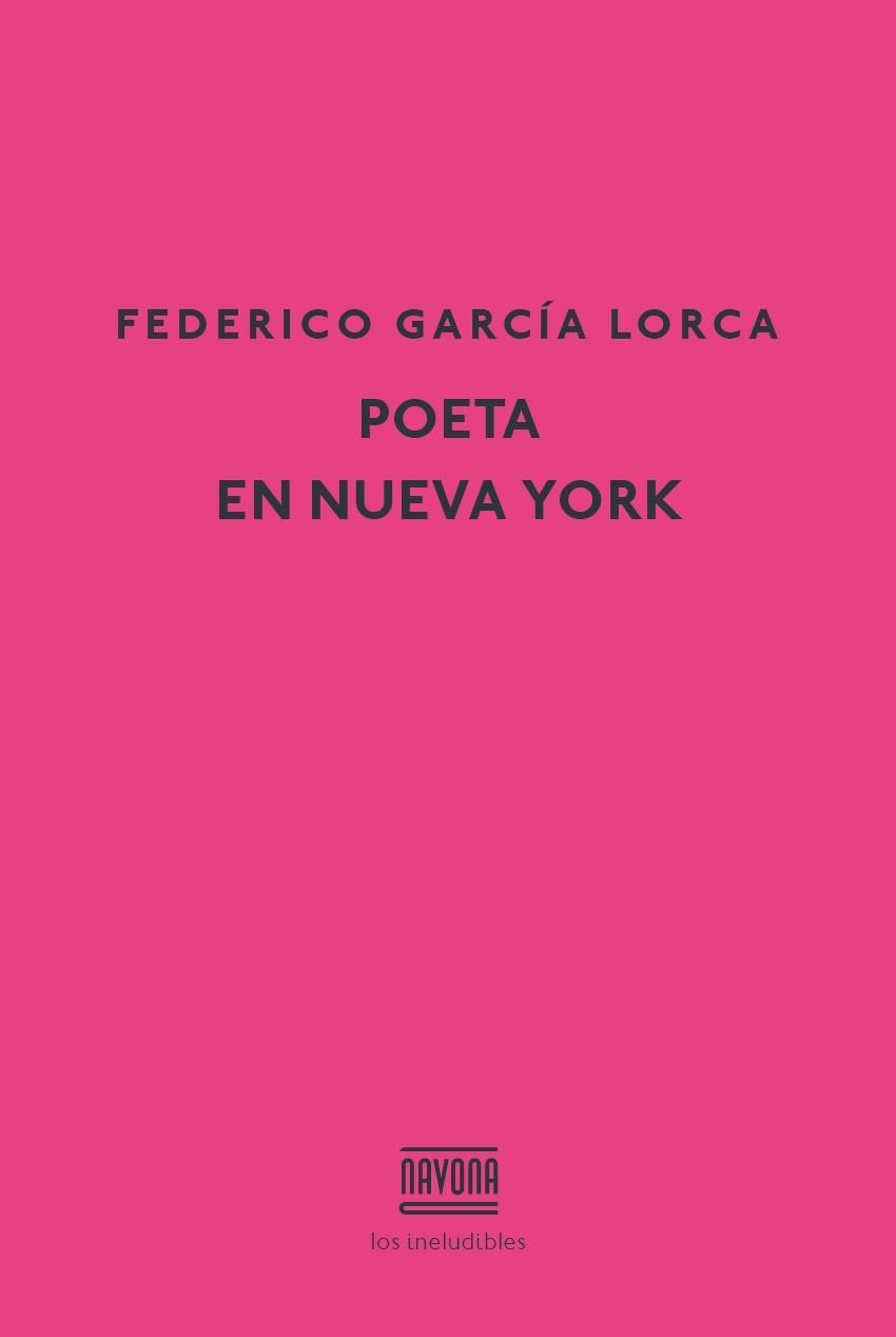 POETA EN NUEVA YORK | 9788416259465 | GARCÍA LORCA, FEDERICO | Llibreria Online de Vilafranca del Penedès | Comprar llibres en català