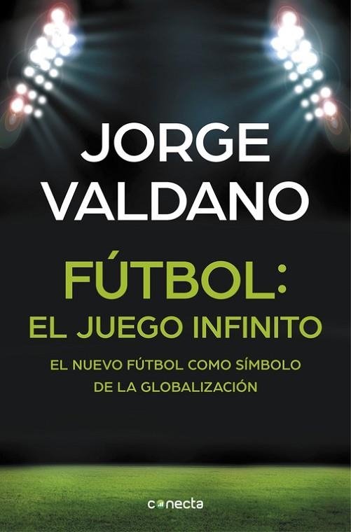 FÚTBOL EL JUEGO INFINITO | 9788416029648 | VALDANO, JORGE | Llibreria Online de Vilafranca del Penedès | Comprar llibres en català