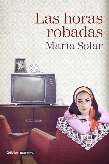 LAS HORAS ROBADAS | 9788425354038 | SOLAR, MARIA | Llibreria Online de Vilafranca del Penedès | Comprar llibres en català