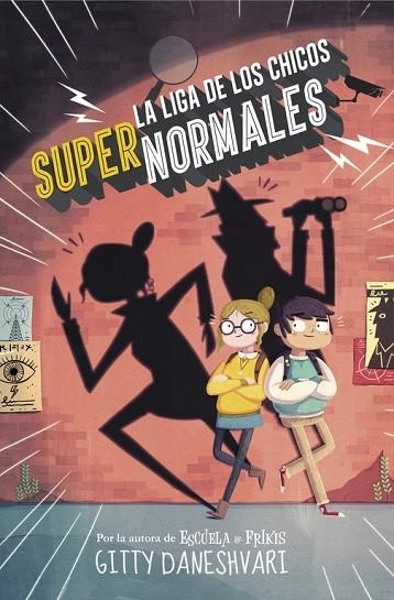 LA LIGA DE LOS CHICOS SUPERNORMALES ( LA LIGA DE LOS CHICOS SÚPER NORMALES 1 ) | 9788490435861 | DANESHVARY, GITTY | Llibreria Online de Vilafranca del Penedès | Comprar llibres en català