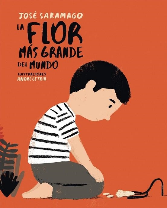 LA FLOR MÁS GRANDE DEL MUNDO | 9788448846046 | SARAMAGO, JOSE / LETRIA, ANDRE | Llibreria L'Odissea - Libreria Online de Vilafranca del Penedès - Comprar libros