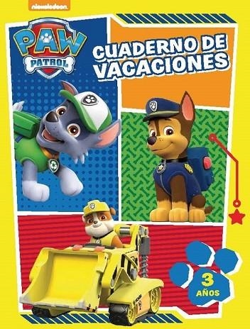 PAW PATROL CUADERNO DE VACACIONES 3 AÑOS | 9788437201047 | NICKELODEON | Llibreria L'Odissea - Libreria Online de Vilafranca del Penedès - Comprar libros