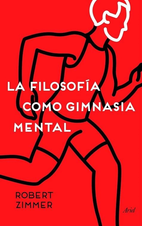 LA FILOSOFÍA COMO GIMNASIA MENTAL | 9788434423572 | ZIMMER, ROBERT | Llibreria Online de Vilafranca del Penedès | Comprar llibres en català