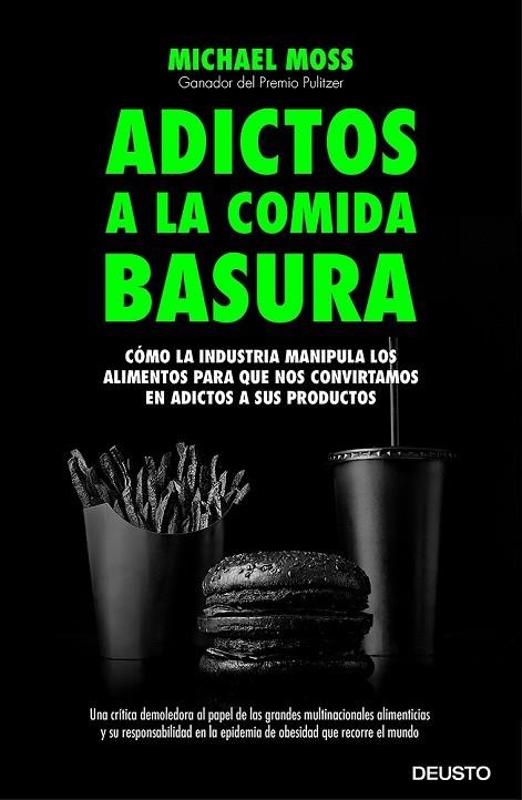 ADICTOS A LA COMIDA BASURA | 9788423419081 | MOSS, MICHAEL | Llibreria Online de Vilafranca del Penedès | Comprar llibres en català