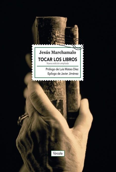 TOCAR LOS LIBROS | 9788416247684 | MARCHAMALO, JESÚS | Llibreria L'Odissea - Libreria Online de Vilafranca del Penedès - Comprar libros