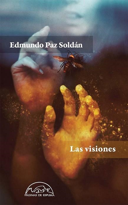 LAS VISIONES | 9788483932018 | PAZ SOLDÁN, EDMUNDO | Llibreria Online de Vilafranca del Penedès | Comprar llibres en català