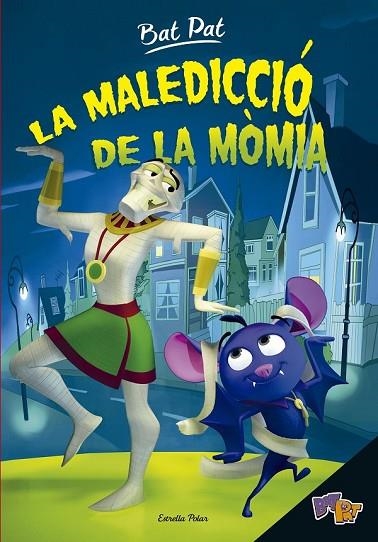 LA MALEDICCIÓ DE LA MÒMIA ( BAT PAT 2 ) | 9788416522460 | PAVANELLO, ROBERTO | Llibreria L'Odissea - Libreria Online de Vilafranca del Penedès - Comprar libros