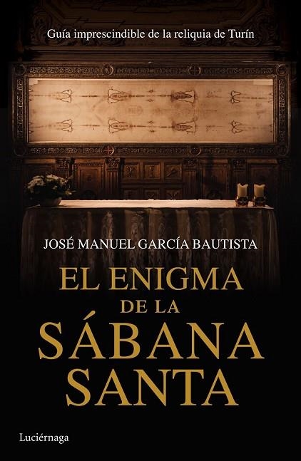 EL ENIGMA DE LA SÁBANA SANTA | 9788416694068 | GARCIA BAUTISTA, JOSE MANUEL | Llibreria Online de Vilafranca del Penedès | Comprar llibres en català