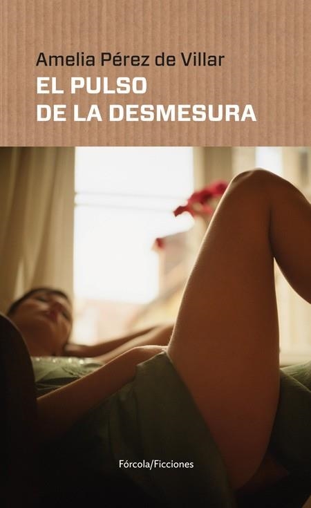 EL PULSO DE LA DESMESURA | 9788416247691 | PÉREZ DE VILLAR, AMELIA | Llibreria Online de Vilafranca del Penedès | Comprar llibres en català