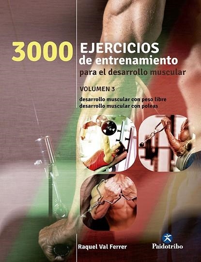 3000 EJERCICIOS DE ENTRENAMIENTO PARA EL DESARROLLO MUSCULAR III | 9788499105475 | VAL FERRER, RAQUEL | Llibreria Online de Vilafranca del Penedès | Comprar llibres en català