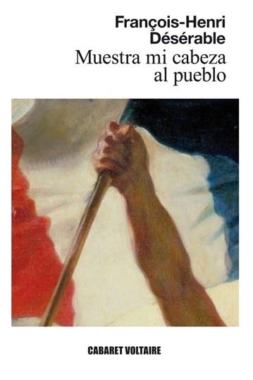 MUESTRA MI CABEZA AL PUEBLO | 9788494443442 | DÉSÉRABLE, FRANÇOIS-HENRI | Llibreria Online de Vilafranca del Penedès | Comprar llibres en català