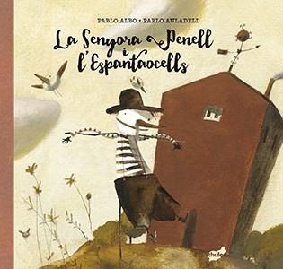 LA SENYORA PENELL I L'ESPANTAOCELLS | 9788415357971 | PÉREZ ANTÓN, PABLO | Llibreria Online de Vilafranca del Penedès | Comprar llibres en català