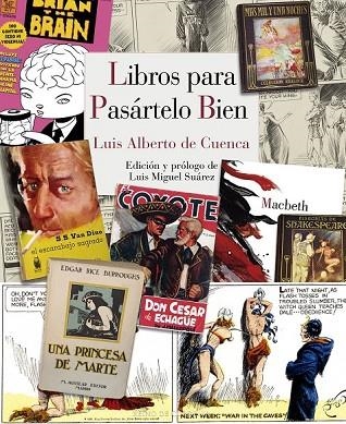 LIBROS PARA PASÁRTELO BIEN | 9788415973805 | DE CUENCA, LUIS ALBERTO | Llibreria L'Odissea - Libreria Online de Vilafranca del Penedès - Comprar libros