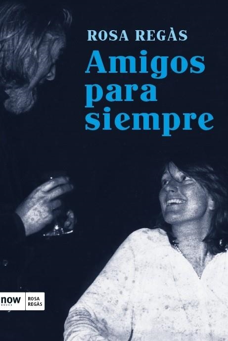 AMIGOS PARA SIEMPRE | 9788416245321 | REGÀS, ROSA | Llibreria Online de Vilafranca del Penedès | Comprar llibres en català