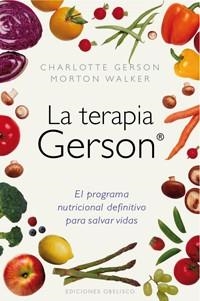 LA TERAPIA GERSON | 9788497777117 | GERSON, CHARLOTTE/MORTON, WALKER | Llibreria Online de Vilafranca del Penedès | Comprar llibres en català