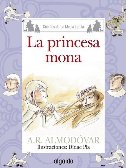 LA PRINCESA MONA | 9788490674963 | RODRÍGUEZ ALMODÓVAR, ANTONIO | Llibreria Online de Vilafranca del Penedès | Comprar llibres en català