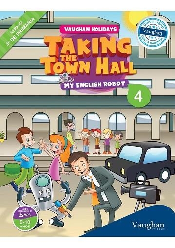 TAKING THE TOWN HALL 4 MY ENGLISH ROBOT | 9788415978855 | SANABRIA, VICTOR/NOWICKI, JULIA | Llibreria Online de Vilafranca del Penedès | Comprar llibres en català