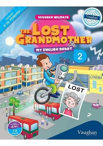 THE LOST GRANDMOTHER 2 MY ENGLISH ROBOT | 9788415978831 | SANABRIA, VICTOR / NOWICKI, JULIA | Llibreria Online de Vilafranca del Penedès | Comprar llibres en català