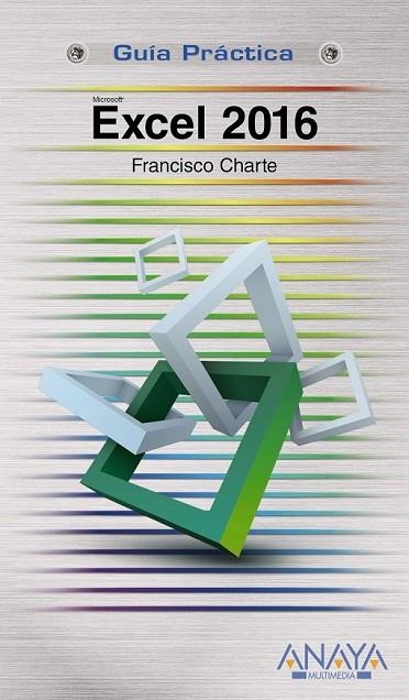 EXCEL 2016 | 9788441538009 | CHARTE, FRANCISCO | Llibreria Online de Vilafranca del Penedès | Comprar llibres en català