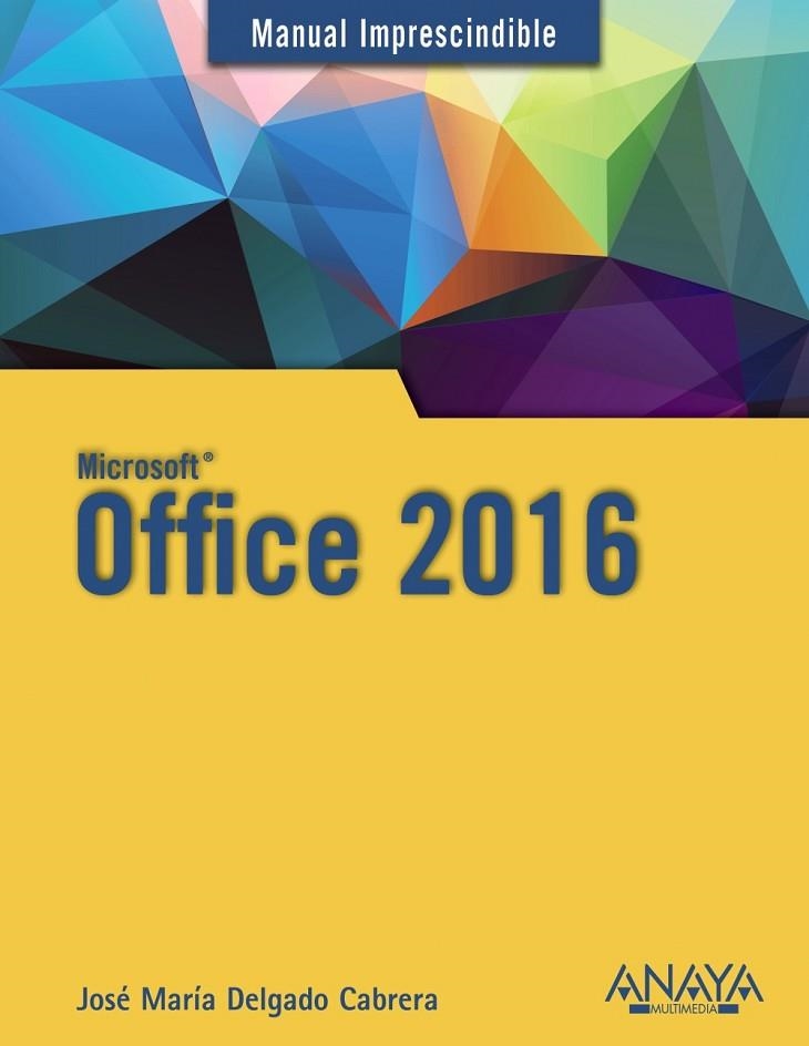 OFFICE 2016 | 9788441538047 | DELGADO, JOSE MARÍA | Llibreria Online de Vilafranca del Penedès | Comprar llibres en català