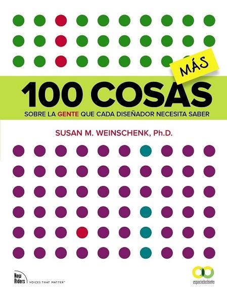 100 COSAS MÁS SOBRE LA GENTE QUE CADA DISEÑADOR NECESITA SABER | 9788441537996 | WEINSCHENK, SUSAN M. | Llibreria Online de Vilafranca del Penedès | Comprar llibres en català