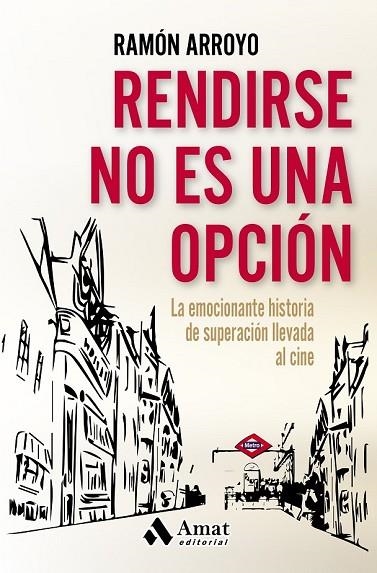 RENDIRSE NO ES UNA OPCIÓN | 9788497358415 | ARROYO PRIETO, RAMÓN | Llibreria Online de Vilafranca del Penedès | Comprar llibres en català