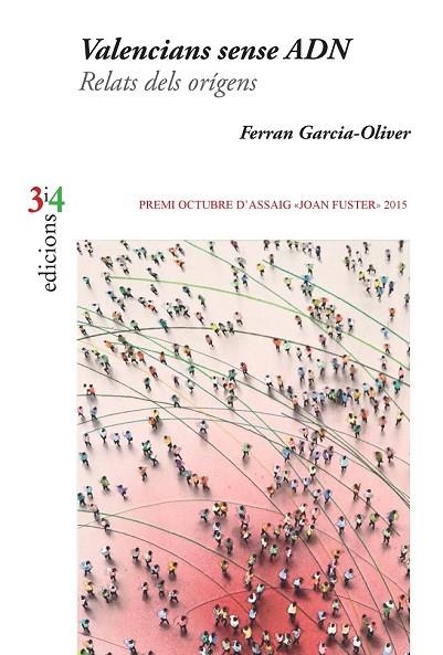 VALENCIANS SENSE ADN. RELATS DELS ORÍGENS | 9788475029870 | GARCIA-OLIVER GARCIA, FERRAN | Llibreria Online de Vilafranca del Penedès | Comprar llibres en català