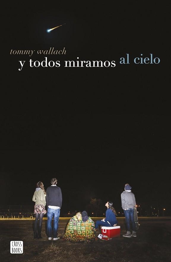 Y TODOS MIRAMOS AL CIELO | 9788408155218 | WALLACH, TOMMY | Llibreria Online de Vilafranca del Penedès | Comprar llibres en català