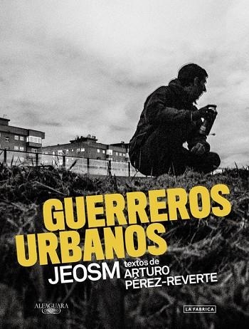 GUERREROS URBANOS | 9788420423869 | PEREZ-REVERTE, ARTURO / JEOSM | Llibreria L'Odissea - Libreria Online de Vilafranca del Penedès - Comprar libros