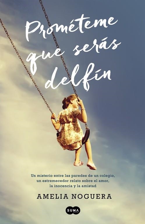 PROMÉTEME QUE SERÁS DELFÍN | 9788483656860 | NOGUERA, AMELIA | Llibreria Online de Vilafranca del Penedès | Comprar llibres en català