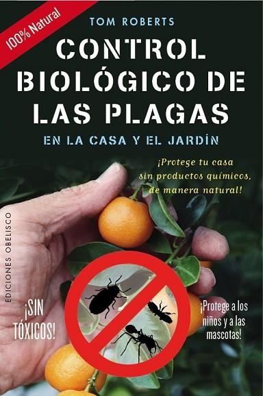 CONTROL BIOLÓGICO DE LAS PLAGAS EN LA CASA Y EL JARDÍN | 9788491110873 | ROBERTS, TOM | Llibreria Online de Vilafranca del Penedès | Comprar llibres en català