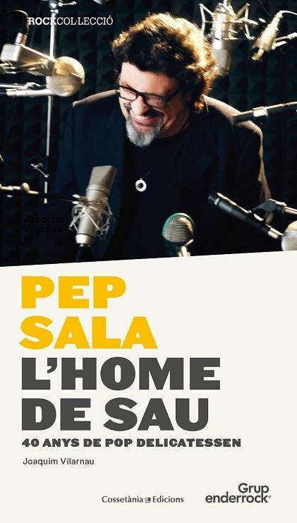 PEP SALA L'HOME DE SAU | 9788490344842 | VILARNAU I DALMAU, JOAQUIM | Llibreria Online de Vilafranca del Penedès | Comprar llibres en català