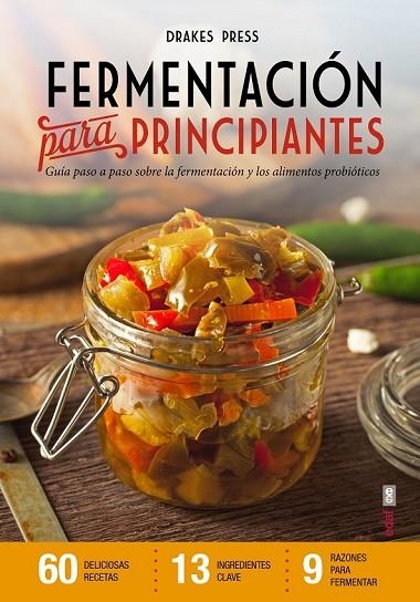 FERMENTACIÓN PARA PRINCIPIANTES | 9788441436336 | PRESS, DRAKES | Llibreria Online de Vilafranca del Penedès | Comprar llibres en català